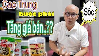 TIN SỐC..!! Điều này khiến CAO TRUNG buộc phải tăng giá bán! Vạch mặt kẻ mạo danh Cao Anh Trung!