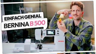 Entdecke die BERNINA B500 – Der Geheimtipp unter den Stickmaschinen!