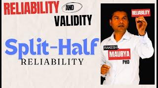 Reliability and Validity in Research: Split-Half Reliability