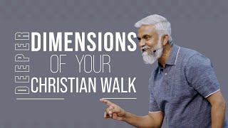 Deeper Dimensions Of Your Christian Walk | Steven Francis