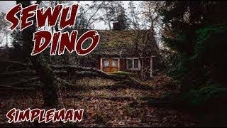 SEWU DINO  -  STORRY HOROR SIMPLE MAN  FULL VERSION