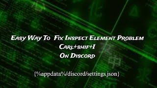 Easy Way To  Fixed Inspect Element Problem Carl+shif+I On Discord|