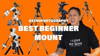 Best Beginner Mount to Start Astrophotography in 2021