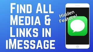 Hidden iOS Feature! How to Find All Media & Links Sent on iMessage 2024