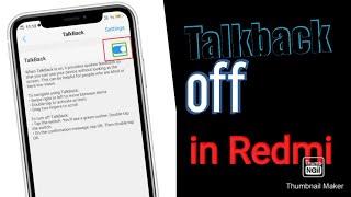 talkback is on press and hold volume and volume for 3 seconds to turn off redmi