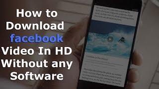 How to Download Facebook HD Video Without Any Software