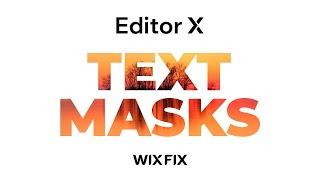 [NEW] Text Masks in Editor X | Wix Fix