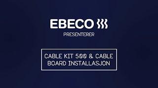 Cable Kit 500 & Cable Board installasjon (No)