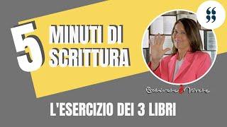 Scrittura creativa: l'esercizio dei 3 libri