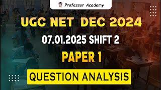 UGC NET Dec 2024 | 07.01.2025 Shift 2 | Paper 1 Question Analysis