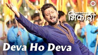 Deva Ho Deva | Bhikari | Swwapnil Joshi | Sukhwinder Singh & Divya Kumar