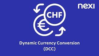 Dynamic Currency Conversion (DCC) - Optimize your international payments with Nexi Switzerland