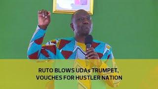 Ruto blows UDA's trumpet, vouches for hustler nation