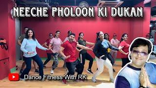 Neeche Phoolon Ki Dukan | Dance Fitness With RK