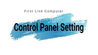 Control Panel Setting  -  First Link Computer