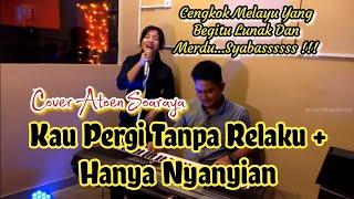 Lagu Melayu Nonstop Kau Pergi Tanpa Relaku + Hanya Nyanyian_Atoen Soraya @ZoanTranspose