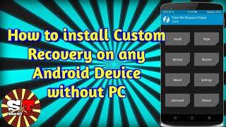How to install Custom Recovery on any Android Device without PC