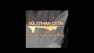 Süleyman Çetin - Seni Bir Başkası Sevsin (Sallama Halay 2021) Yürek Yakan Sallama TikTok yıkıldı