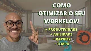 COMO OTIMIZAR O SEU WORKFLOW