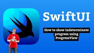 How to show indeterminate progress using ProgressView – SwiftUI