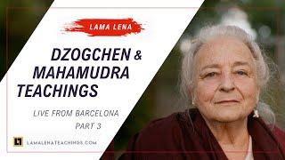 Live from Barcelona - Dzogchen & Mahamudra Teachings (Day 3)