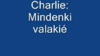 Charlie: Mindenki valakié