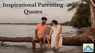 Inspirational Parenting Quotes That Will Melt your Heart (2020)