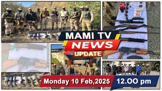 MAMI TV  NEWS UPDATE || 10TH FEBRUARY  2025 || 12:00 PM