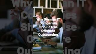 Why German IT Companies Should Use Offshore Outsourcing? #germany #offshoredevelopment #hiring