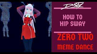 How to do the Zero Two Hip Sway TikTok Meme Dance Tutorial with Dusty | VRChat | "2 Phut Hon Remix"