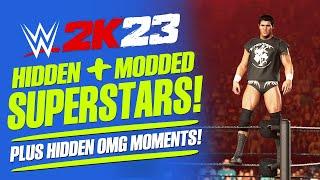 WWE 2K23: More Hidden & Updated Superstars, Hidden OMG Moments & Modded Creations!