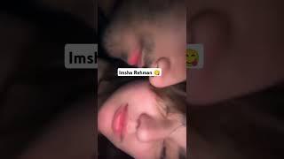 TIKTOK STAR  IMSHA REHMAN || LEAK VIDEO ON KISSING ‍️‍‍ || #imsharehman #tiktoker #video