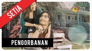 Setia Band - Pengorbanan | Official Video Clip