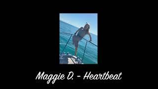 Maggie D. - Heartbeat(Official Audio)