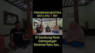 PENARIKAN MUSTIKA RATU AYUKi Sambung Roso Gentayangan Keramat Ratu Ayu #01