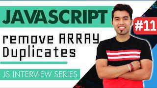 JavaScript Interview #11: Program to Remove Duplicate Values from Array in JavaScript