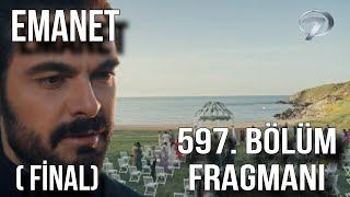 Emanet 597. Bölüm Fragmanı ( Düğünümüz Burada Olucak Final)