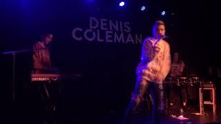 Denis Coleman Live 2019