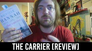 Sophie Hannah - The Carrier [REVIEW/DISCUSSION]