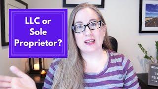 LLC vs Sole Proprietorship for One Owner | Should a 1 Owner Business be an LLC or a Sole Proprietor?