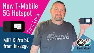 First Look: T-Mobile MiFi X PRO 5G Mobile Hotspot from Inseego