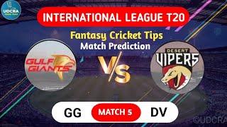 GG vs DV Fantasy Dream11 Prediction, GG vs DV 2024, GG vs DV 5th ILT20 Match Prediction