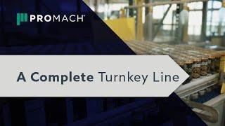 A Complete Turnkey Line from ProMach