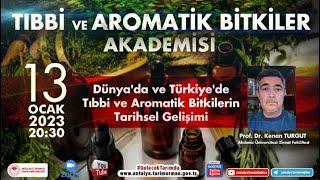 Tıbbi ve Aromatik Bitkiler Akademisi -1 Tıbbi ve Aromatik Bitkilerin Tarihsel Gelişimi