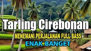 Tarling cirebonan full bass enak banget || tarling musik dermayon