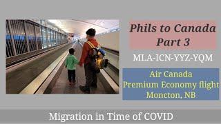 Flight from Philippines to Canada - Air Canada to Moncton, NB - Ep 3