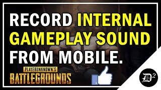 Record Internal Gameplay Sound ! Without Root ! Without PC ! 