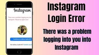 There was a problem logging you into Instagram | Fix Instagram login problem | Instagram login Error