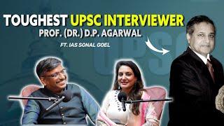 IAS Sonal Goel’s Shares Her UPSC Interview Experience with the Strictest Board – Dr. D.P. Agrawal