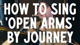 How to Sing “Open Arms” by Journey